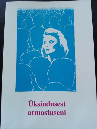 Üksindusest armastuseni III