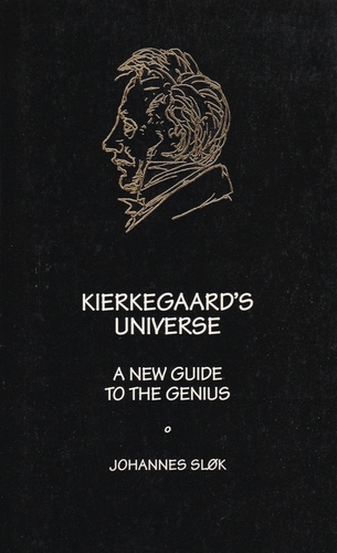 Kierkegaard's Universe : A New Guide To The Genius