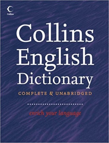 Collins English Dictionary : Complete and Unabridged