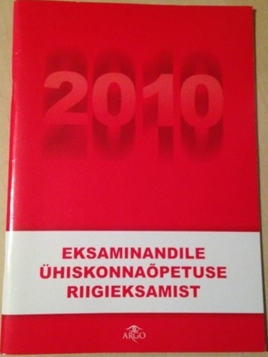 Eksaminandile ühiskonnaõpetuse riigieksamist (2010)