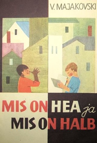 Mis on hea ja mis on halb