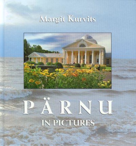 Pärnu in Pictures