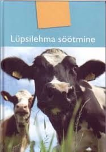 Lüpsilehma söötmine