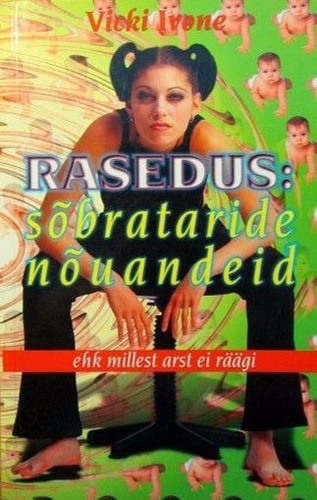 Rasedus: sõbrataride nõuandeid ehk Millest arst ei räägi