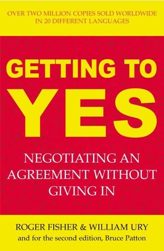 Getting To Yes: Negotiating An Agreement Without Giving In