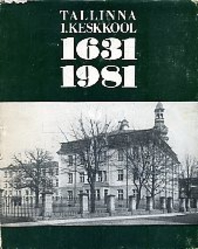Tallinna 1. keskkool 1631-1981