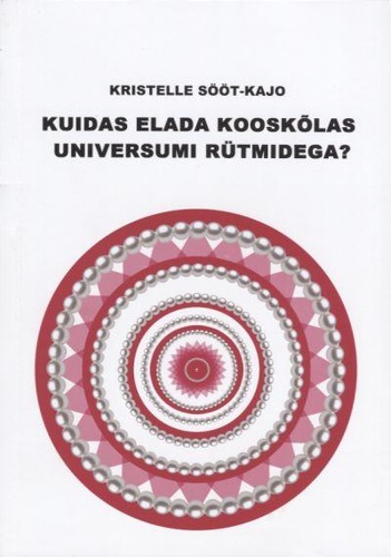 Kuidas elada kooskõlas universumi rütmidega?