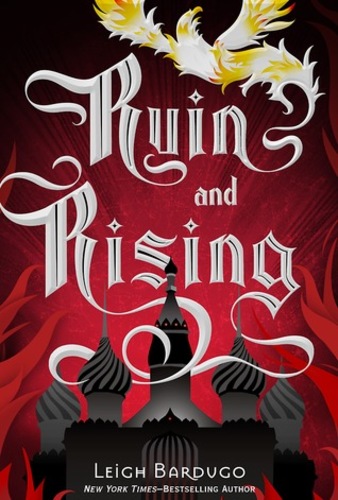 Ruin and Rising [Grisha #3]