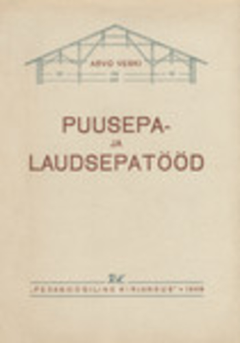 Puusepa- ja laudsepatööd