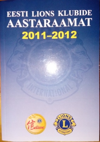 Eesti Lions klubide aastaraamat 2011-2012