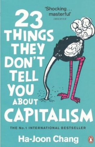 23 things they don’t tell you about capitalism