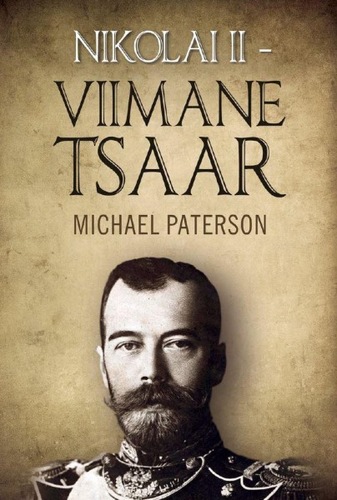 Nikolai II – viimane tsaar