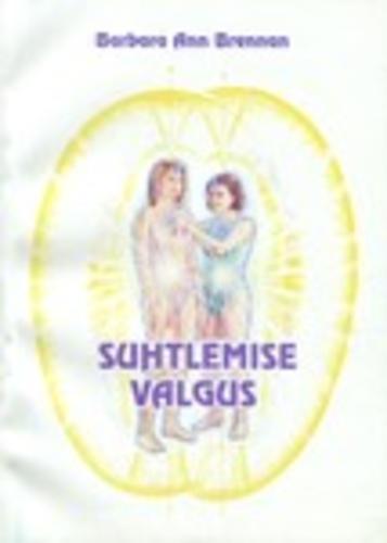 Suhtlemise valgus. Enesetervendamise Tee