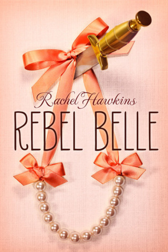 Rebel Belle (Rebel Belle #1)