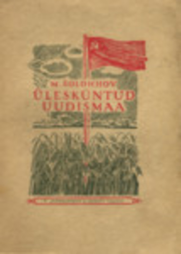 Ülesküntud uudismaa (1. osa)