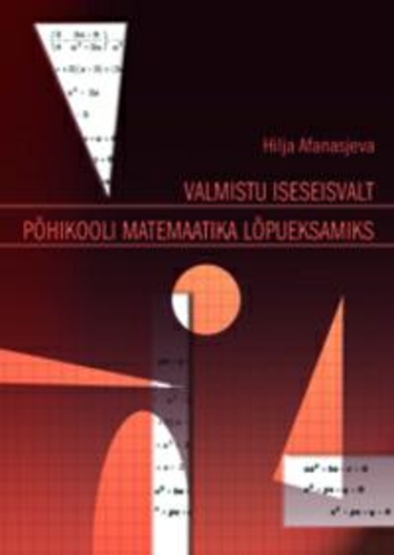Valmistu iseseisvalt põhikooli matemaatika lõpueksamiks