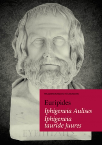 Iphigeneia Aulises. Iphigeneia tauride juures