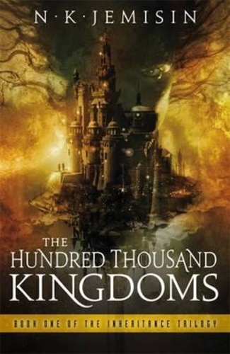 The Hundred Thousand Kingdoms : Book 1 of the Inheritance Trilogy