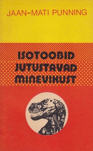 Isotoobid jutustavad minevikust