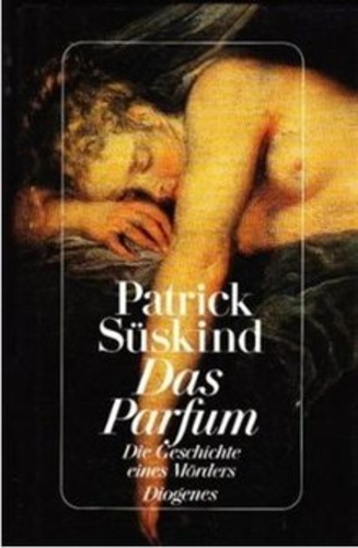 Das Parfum : Die Geschichte eines Mörders