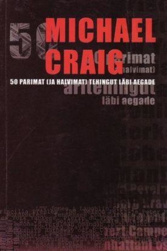 50 parimat (ja halvimat) tehingut läbi aegade