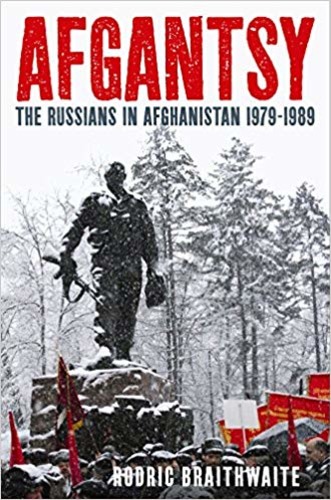 Afgantsy: The Russians in Afghanistan, 1979-89