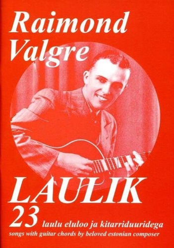 Laulik. 23 laulu eluloo ja kitarriduuridega