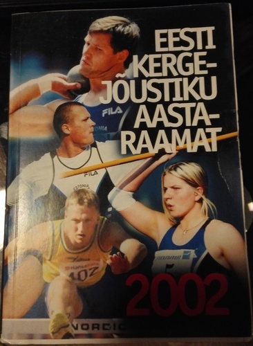 Eesti Kergejõustiku Aastaraamat 2002