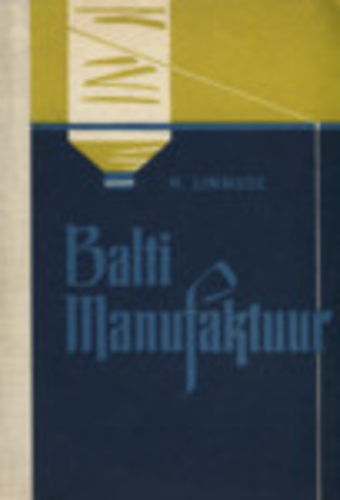 Balti Manufaktuur 1898-1963