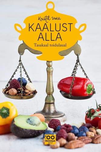 Kaalust alla. Tasakaal toidulaual