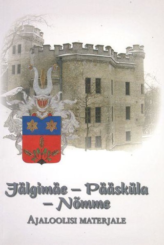 Jälgimäe-Pääsküla-Nõmme : ajaloolisi materjale