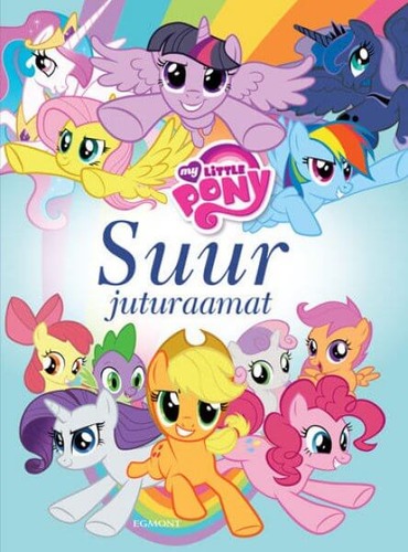 My Little Pony. Suur juturaamat