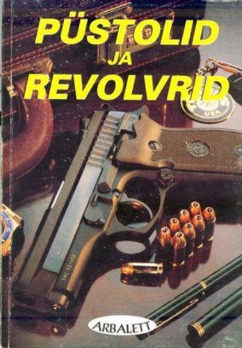 PÜSTOLID JA REVOLVRID