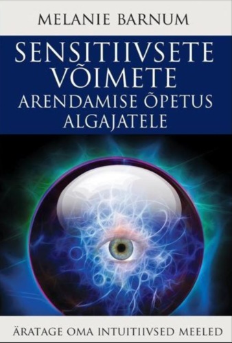 Sensitiivsete võimete arendamise õpetus algajatele