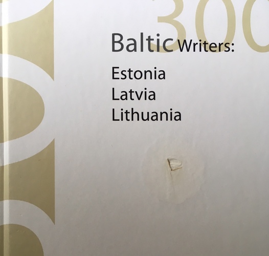 300 Baltic Writers: Estonia, Latvia, Lithuania