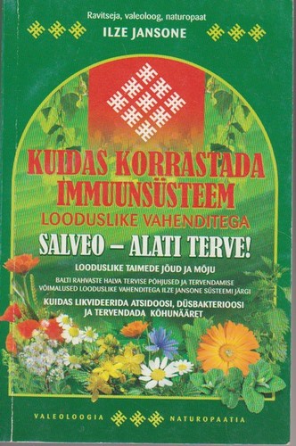 Kuidas korrastada immuunsüsteemi looduslike vahenditega