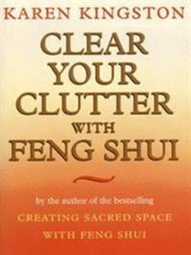Clear Your Clutter with Feng Shui