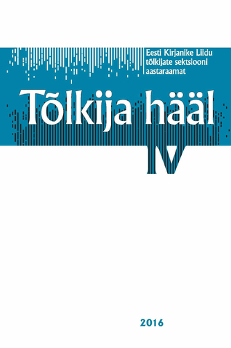 Tõlkija hääl IV. Eesti Kirjanike Liidu tõlkijate sektsiooni aastaraamat