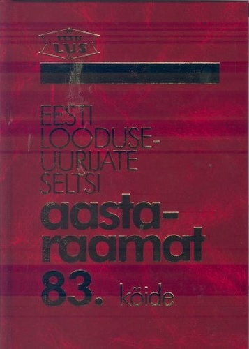 EESTI LOODUSEUURIJATE SELTSI aastaraamat 83. köide