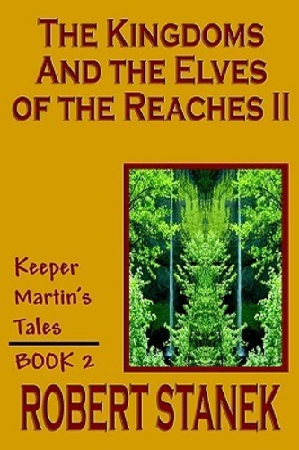 The Kingdoms and the Elves of the Reaches II (The Kingdoms and Elves of the Reaches 2)