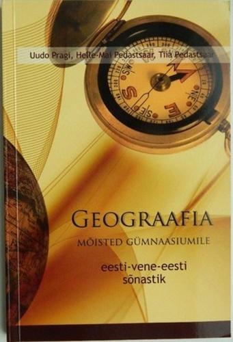 Geograafia mõisted gümnaasiumile. Eesti-vene sõnastik