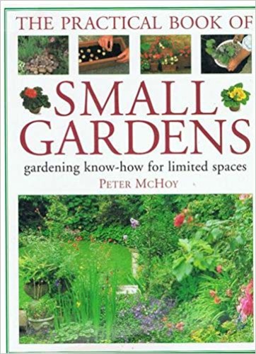 The practical book of small gardens