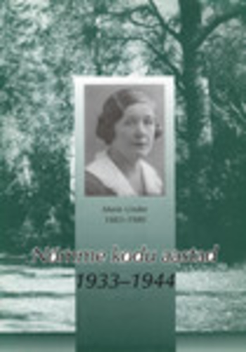 Nõmme kodu aastad 1933-1944 : Marie Under 1883-1980
