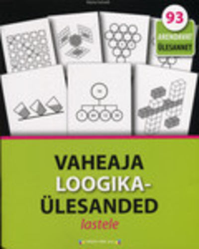 Vaheaja loogikaülesanded lastele. 93 arendavat ülesannet
