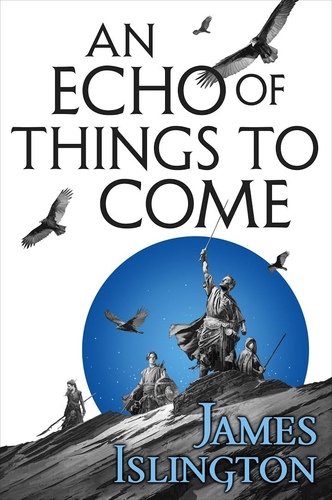 An Echo of Things To Come [The Licanius Trilogy #2]