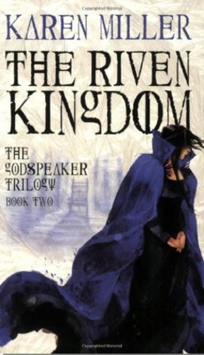 The Riven Kingdom (Godspeaker Trilogy 2)