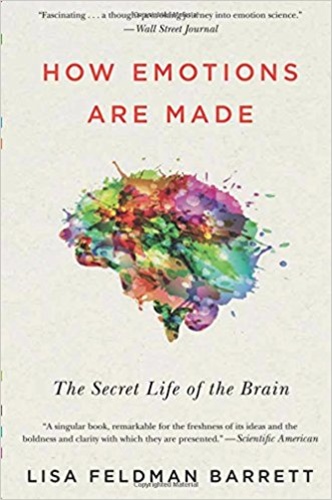 How Emotions Are Made: The Secret Life of the Brain