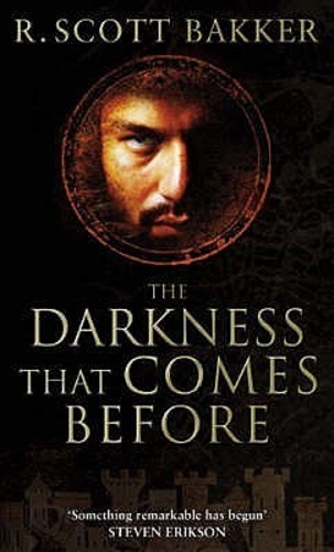 The Darkness That Comes Before (The Prince of Nothing 1)