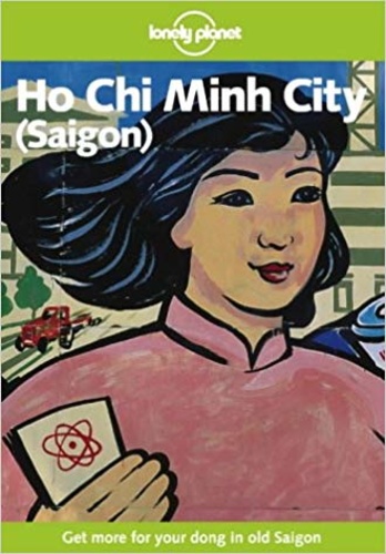 Ho Chi Minh - Saigon (Lonely Planet City Guides)