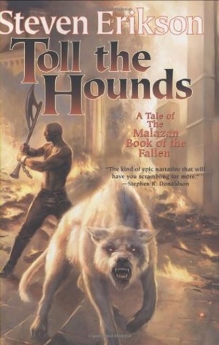 Toll the Hounds (Malazan Book of the Fallen #8)